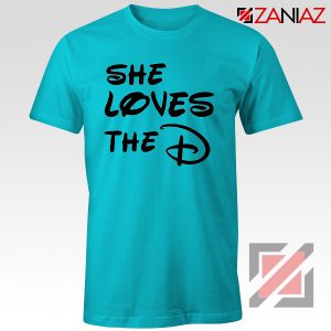 She Loves The D T-Shirt