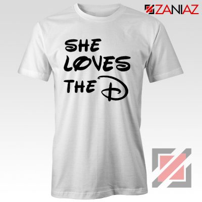 She Loves The D T Shirt Funny Men's Women's Gift Tees With Sayings White