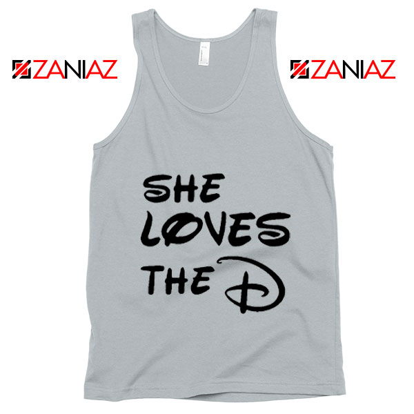 She Loves The D Tank Top Funny Men's Women's Gift Tank Top New Silver