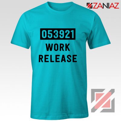 Work Release Cheap Graphic Shirt Funny Graphic Women Shirt Light Blue