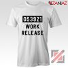 Work Release Cheap Graphic Shirt Funny Graphic Women Shirt White