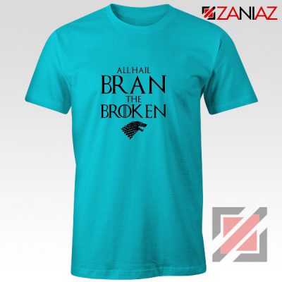 All Hail Bran The Broken Tshirt Game Of Thrones Men's T-Shirt Light Blue