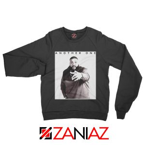 Another One DJ Khaled Sweatshirt American DJ Music Sweatshirt Black