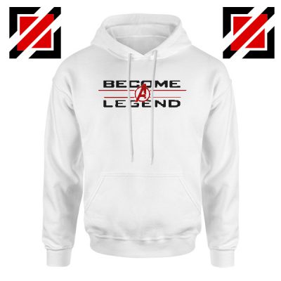 Become A Legend Hoodie Marvel Avengers Endgame Best Hoodie White
