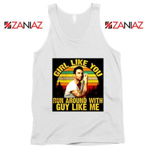 Girl Like You Maroon 5 Adam Adam Levine Tank Top Size S-3XL White