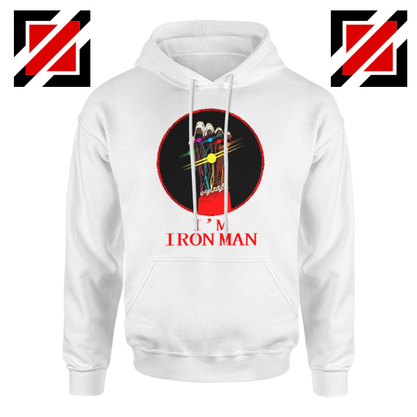 I'M Iron Man Tony Stark Infinity Gauntlet Best Hoodie Size S-2XL White