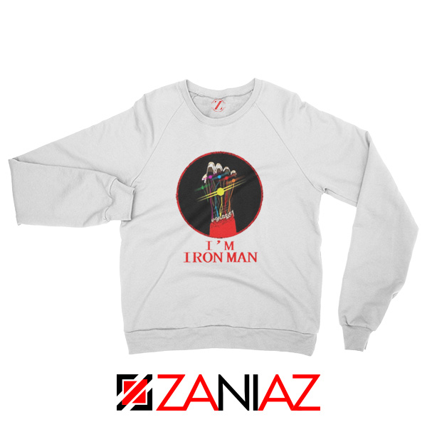 I'M Iron Man Tony Stark Infinity Gauntlet Best Sweatshirt Size S-2XL White