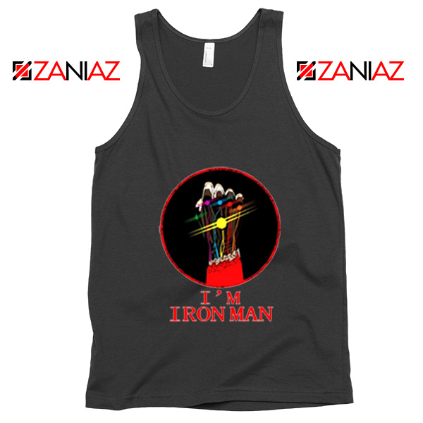 I'M Iron Man Tony Stark Infinity Gauntlet Best Tank Tops Size S-3XL Black