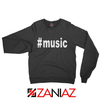 Music Hashtag Best Sweatshirt Music Women's Sweatshirt Size S-2XL Black
