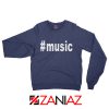 Music Hashtag Best Sweatshirt Music Women's Sweatshirt Size S-2XL Navy