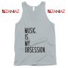Music Is My Obsession Tank Top Funny Music Saying Tank Top Silver