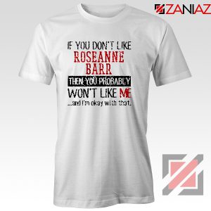 Stand up Comedian Roseanne Barr Funny T-Shirt