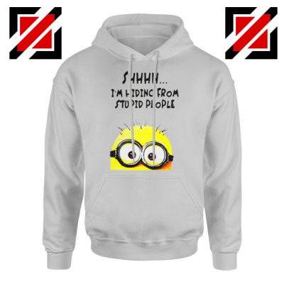 Shhhh I’m Hiding From Stupid People Hoodie Funny Minion Sport Grey