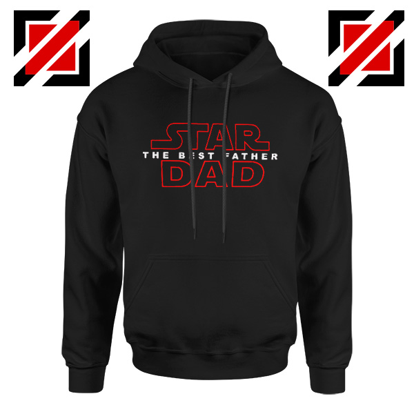 Star Dad Funny Hoodie Star Wars Funny Hoodie Fathers Day Size S-2XL Black