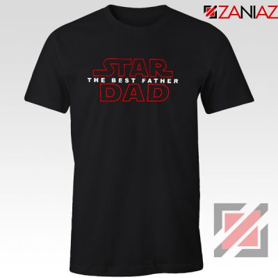 Star Dad Funny T-shirt Star Wars Funny Tee Shirt Fathers Day Size S-3XL Black