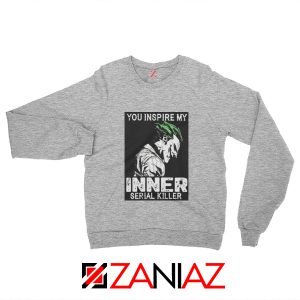 Funny Joker Movie You Inspire My Joker Sweatshirt