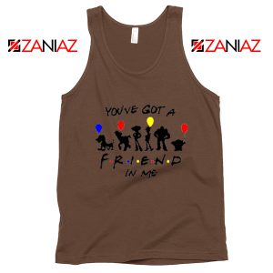 You've Got a Friend in Me Toy Story Disney Best Tank Top Size S-3XL Brown