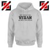 Funny Humor Vegan Hoodie Vegetarian Best Hoodie Size S-2XL Sport Grey