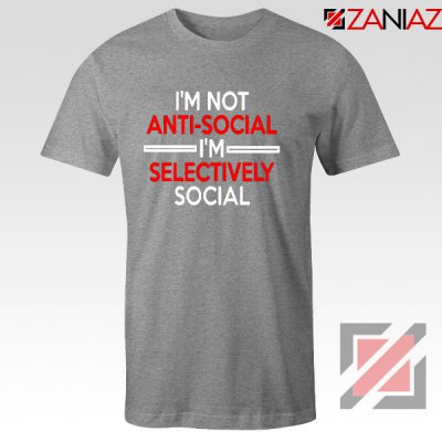Funny Saying Women Tshirt I Am Not Anti Social T-Shirt Size S-3XL Sport Grey
