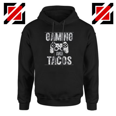 Gaming And Tacos Hoodie Video Gamer Gift Hoodie Size S-2XL Black