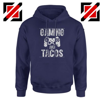 Gaming And Tacos Hoodie Video Gamer Gift Hoodie Size S-2XL Navy Blue