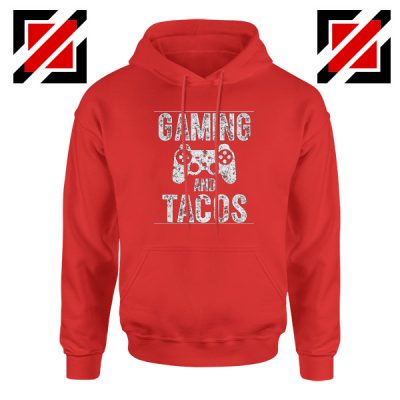 Gaming And Tacos Hoodie Video Gamer Gift Hoodie Size S-2XL Red