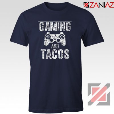 Gaming And Tacos T-Shirt Video Gamer Gift Tee Shirt Size S-3XL Navy Blue