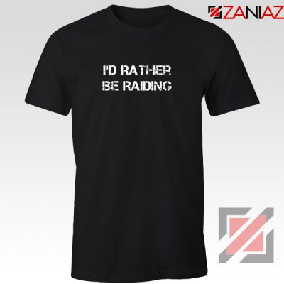 I'd Rather Gaming T-Shirt Video Game Lover Tee Shirt Size S-3XL Black