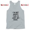 I'm Not Angry Tank Top Funny Humor Quote Tank Top Size S-3XL Silver