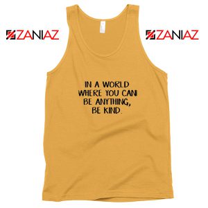 Funny Can Be Anything Kind Tank Top