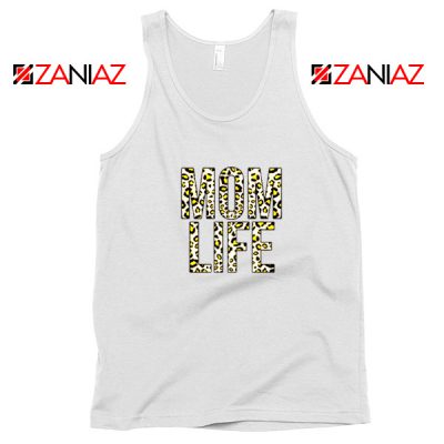 Mom Leopard Tank Top Gift Mom Life Tank Top Size S-3XL White