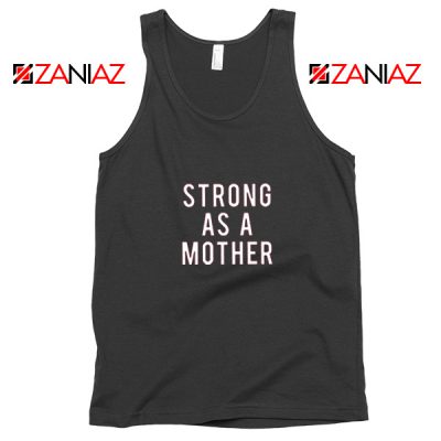 Mom Strong Gift Tank Top Best Feminist Tank Top Size S-3XL Black