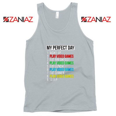 My Perfect Day Tank Top Video Games Tank Top Gift Size S-3XL Silver