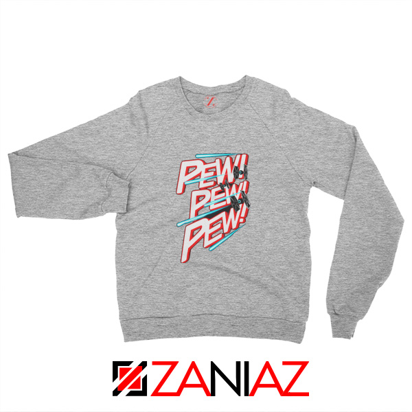 Pew Pew Pew Star Wars Sweatshirt