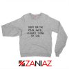 Sorry For The Mean Awful Accurate Things Sweatshirt Sarcastic Sport Grey