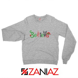 Merry Christmas Believe Quote Sweatshirt