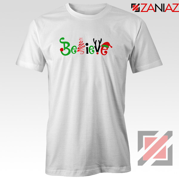 Believe Christmas T-Shirt Women Christmas Tee Shirt Size S-3XL White