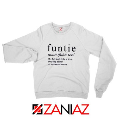 Buy Funtie Women Sweatshirt Funny Aunt Best Sweatshirt Size S-2XL White