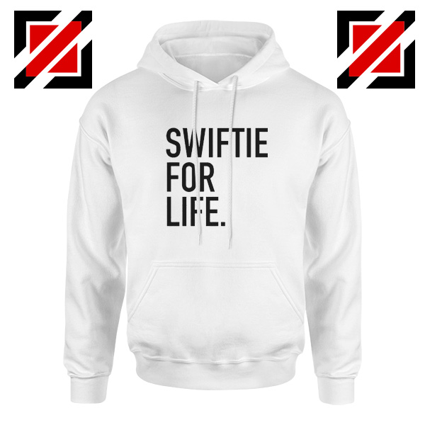 Buy Swiftie For Life Hoodie