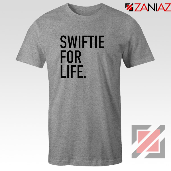 Buy Swiftie For Life T-shirt Sport Grey