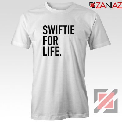 Buy Swiftie For Life T-shirt