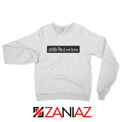 Death Race For Love Sweatshirt Juice Wrld Sweatshirt Size S-2XL White