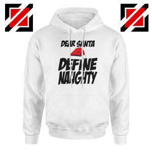 Define Naughty Santa Hoodie Ugly Christmas Best Hoodie Size S-2XL White