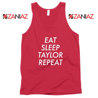 Eat Sleep Taylor Repeat Tank Top Taylor Alison Swift Tank Top Size S-3XL Red