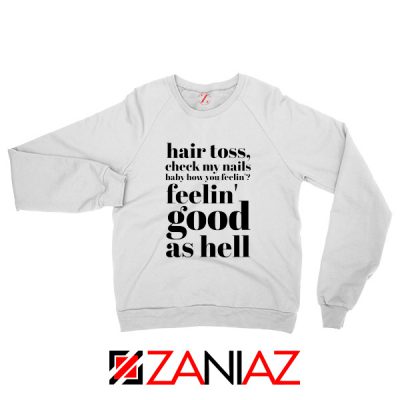 Good As Hell Lyrics Sweatshirt Lizzo Lyrics Best Sweatshirt Size S-2XL White