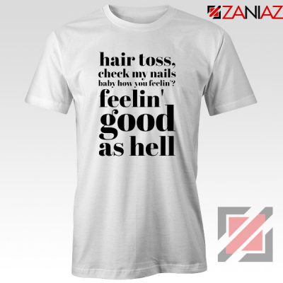 Good As Hell Lyrics Tee Shirt Lizzo Lyrics Best T-Shirt Size S-3XL White