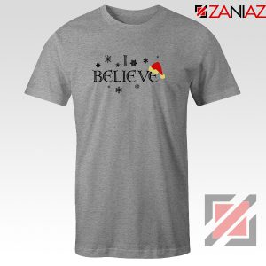 Quote I Believe Christmas T-Shirt