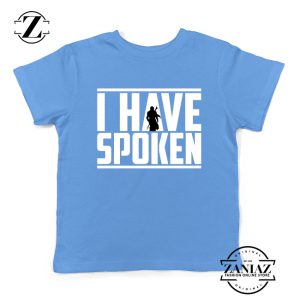 I Have Spoken Star Wars Best Kids T-shirt