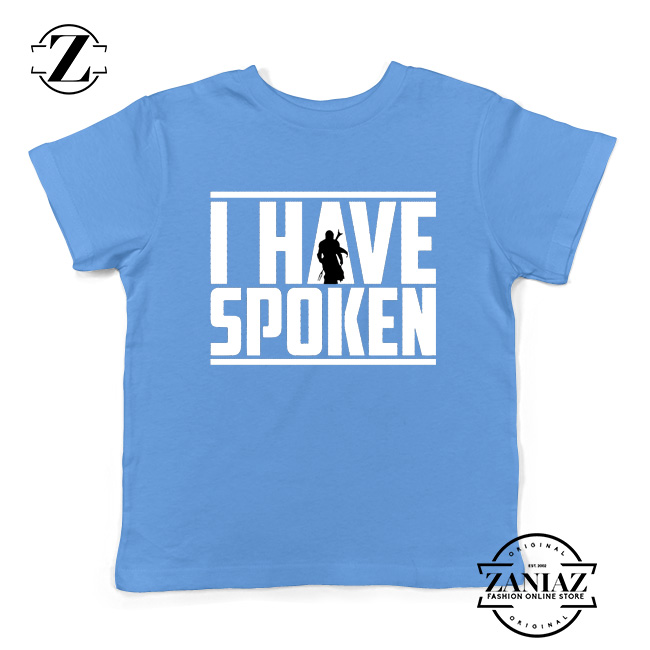 I Have Spoken Star Wars Best Kids T-shirt