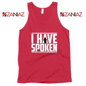 I Have Spoken Star Wars The Mandalorian Best Tank Top Size S-3XL Red